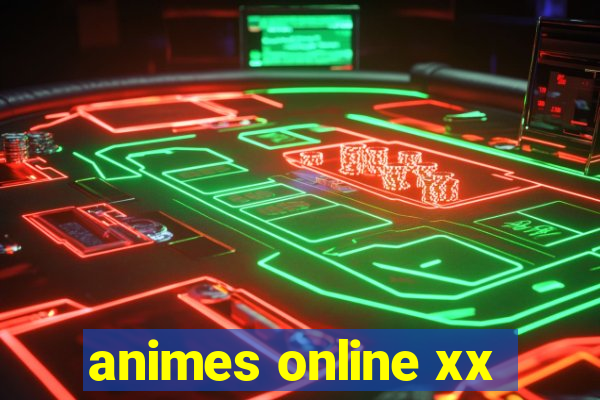 animes online xx